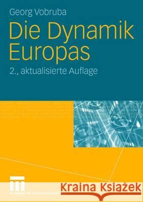 Die Dynamik Europas Georg Vobruba 9783531154633 Vs Verlag Fur Sozialwissenschaften