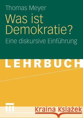 Was Ist Demokratie?: Eine Diskursive Einführung Meyer, Thomas 9783531154886 VS Verlag