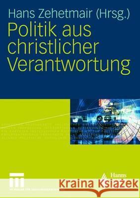 Politik Aus Christlicher Verantwortung Hans Zehetmair Philipp W. Hildmann 9783531154916 Vs Verlag Fur Sozialwissenschaften