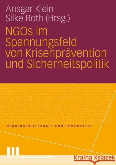 Ngos Im Spannungsfeld Von Krisenprävention Und Sicherheitspolitik Klein, Ansgar 9783531155166