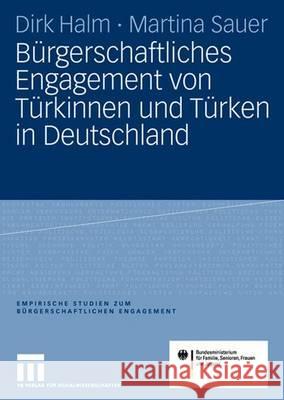 Bürgerschaftliches Engagement Von Türkinnen Und Türken in Deutschland Halm, Dirk 9783531155401 Vs Verlag Fur Sozialwissenschaften