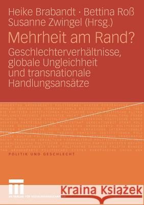 Mehrheit Am Rand?: Geschlechterverhältnisse, Globale Ungleichheit Und Transnationale Handlungsansätze Brabandt, Heike 9783531156798 Vs Verlag F R Sozialwissenschaften