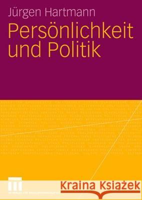 Persönlichkeit Und Politik Hartmann, Jürgen 9783531156811