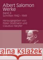 Albert Salomon Werke: Bd. 3: Schriften 1942-1949 Gostmann, Peter 9783531156989 VS Verlag