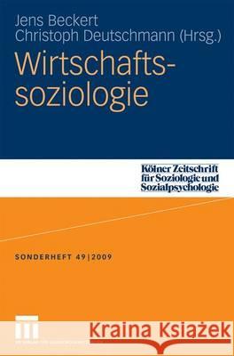 Wirtschaftssoziologie Jens Beckert Christoph Deutschmann 9783531157269 Vs Verlag Fur Sozialwissenschaften