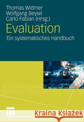 Evaluation: Ein Systematisches Handbuch Widmer, Thomas 9783531157412 VS Verlag
