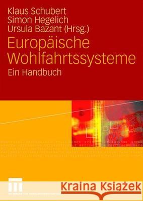 Europäische Wohlfahrtssysteme: Ein Handbuch Schubert, Klaus 9783531157849