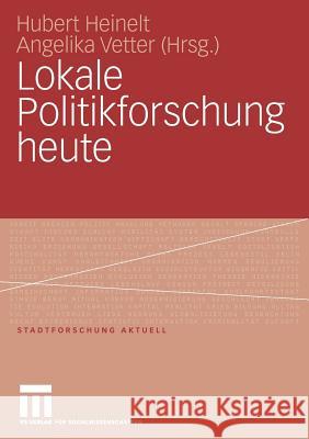 Lokale Politikforschung Heute Heinelt, Hubert 9783531158037 Vs Verlag F R Sozialwissenschaften