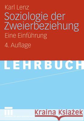 Soziologie Der Zweierbeziehung: Eine Einführung Lenz, Karl 9783531158105