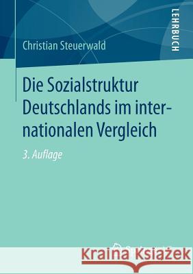 Die Sozialstruktur Deutschlands Im Internationalen Vergleich Steuerwald, Christian 9783531158877 Springer vs