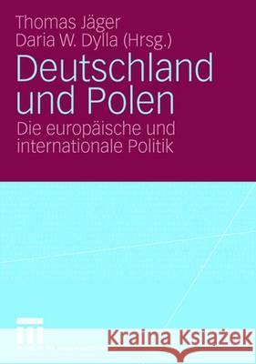 Deutschland Und Polen: Die Europäische Und Internationale Politik Jäger, Thomas 9783531159331 Vs Verlag Fur Sozialwissenschaften