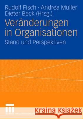Veränderungen in Organisationen: Stand Und Perspektiven Fisch, Rudolf 9783531159737 VS Verlag