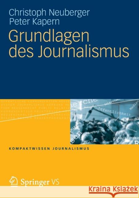 Grundlagen Des Journalismus Neuberger, Christoph 9783531160177 Vs Verlag F R Sozialwissenschaften