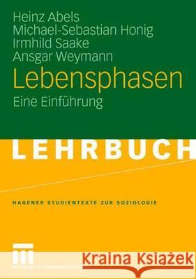 Lebensphasen: Eine Einführung Abels, Heinz 9783531160245 VS Verlag