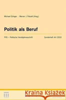 Politik ALS Beruf: Neue Perspektiven Auf Ein Klassisches Thema Edinger, Michael 9783531160344 Vs Verlag Fur Sozialwissenschaften