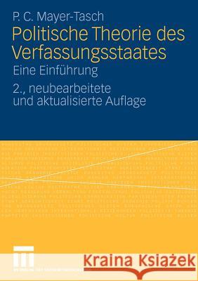 Politische Theorie Des Verfassungsstaates: Eine Einführung Mayer-Tasch, Peter Cornelius 9783531160382