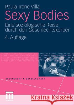 Sexy Bodies: Eine Soziologische Reise Durch Den Geschlechtskörper Villa, Paula-Irene 9783531160412 VS Verlag