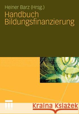 Handbuch Bildungsfinanzierung Barz, Heiner   9783531161853