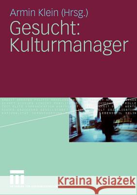 Gesucht: Kulturmanager Klein, Armin   9783531162416