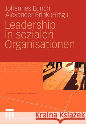 Leadership in Sozialen Organisationen Eurich, Johannes Brink, Alexander  9783531162829