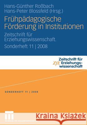 Frühpädagogische Förderung in Institutionen: Zeitschrift Für Erziehungswissenschaft. Sonderheft 11 2008 Roßbach, Hans-Günther 9783531162911 VS Verlag