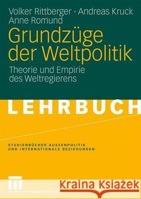 Grundzüge Der Weltpolitik: Theorie Und Empirie Des Weltregierens Rittberger, Volker 9783531163529 VS Verlag