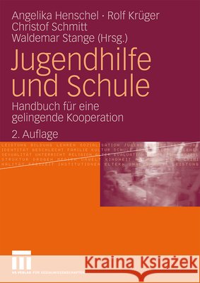 Jugendhilfe Und Schule: Handbuch Für Eine Gelingende Kooperation Henschel, Angelika 9783531163734 VS Verlag