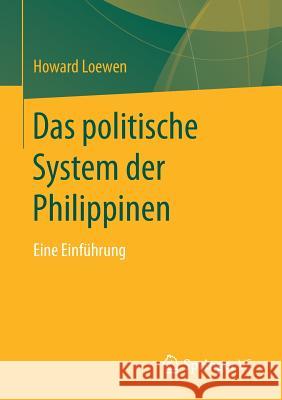 Das Politische System Der Philippinen: Eine Einführung Loewen, Howard 9783531164786 Vs Verlag F R Sozialwissenschaften