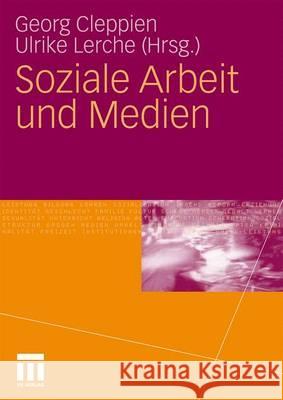 Soziale Arbeit Und Medien Cleppien, Georg 9783531164816