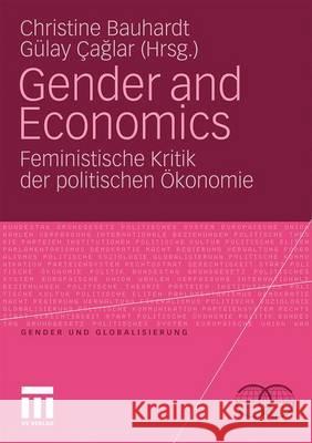 Gender and Economics: Feministische Kritik Der Politischen Ökonomie Bauhardt, Christine 9783531164854 VS Verlag