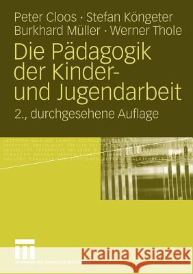 Die Pädagogik Der Kinder- Und Jugendarbeit Cloos, Peter 9783531165974 VS Verlag