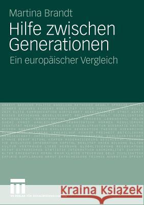 Hilfe Zwischen Generationen: Ein Europäischer Vergleich Brandt, Martina 9783531166230