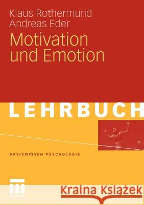 Motivation Und Emotion Rothermund, Klaus; Eder, Andreas B. 9783531166988 VS Verlag