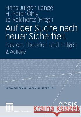 Auf Der Suche Nach Neuer Sicherheit: Fakten, Theorien Und Folgen Lange, Hans-Jürgen 9783531167169 VS Verlag