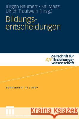 Bildungsentscheidungen Baumert, Jürgen Maaz, Kai Trautwein, Ulrich 9783531167176 VS Verlag