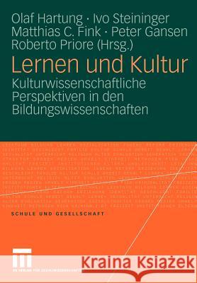 Lernen Und Kultur: Kulturwissenschaftliche Perspektiven in Den Bildungswissenschaften Hartung, Olaf 9783531167534