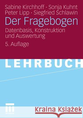 Der Fragebogen: Datenbasis, Konstruktion Und Auswertung Kirchhoff, Sabine 9783531167886 VS Verlag