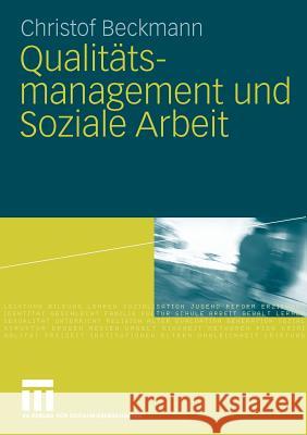 Qualitätsmanagement Und Soziale Arbeit Beckmann, Christof 9783531167992 VS Verlag