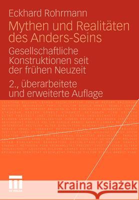 Mythen Und Realitäten Des Anders-Seins: Gesellschaftliche Konstruktionen Seit Der Frühen Neuzeit Rohrmann, Eckhard 9783531168258