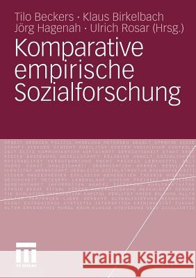 Komparative Empirische Sozialforschung Beckers, Tilo Birkelbach, Klaus W. Hagenah, Jörg 9783531168500 VS Verlag