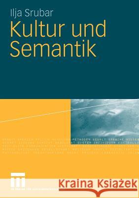 Kultur Und Semantik Srubar, Ilja   9783531169170