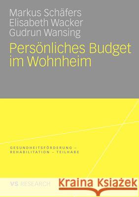 Persönliches Budget Im Wohnheim Schäfers, Markus 9783531169262 VS Verlag