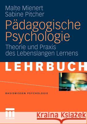 Pädagogische Psychologie: Theorie Und Praxis Des Lebenslangen Lernens Mienert, Malte 9783531169453 VS Verlag