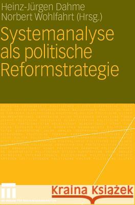 Systemanalyse ALS Politische Reformstrategie Dahme, Heinz-Juergen 9783531170374 VS Verlag