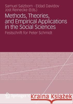 Methods, Theories, and Empirical Applications in the Social Sciences: Festschrift for Peter Schmidt Salzborn, Samuel 9783531171302 Vs Verlag F R Sozialwissenschaften