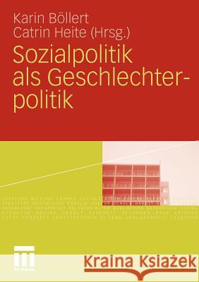 Sozialpolitik ALS Geschlechterpolitik Böllert, Karin Heite, Catrin  9783531171401