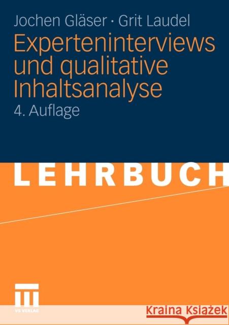 Experteninterviews Und Qualitative Inhaltsanalyse: ALS Instrumente Rekonstruierender Untersuchungen Gläser, Jochen 9783531172385