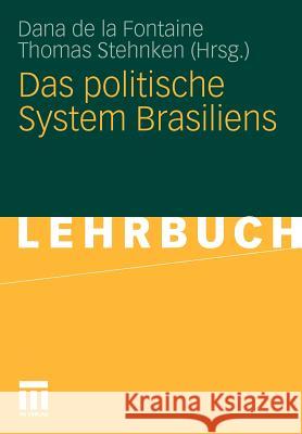 Das Politische System Brasiliens Dana D Thomas Stehnken Dana Fontaine 9783531172897 Vs Verlag F R Sozialwissenschaften