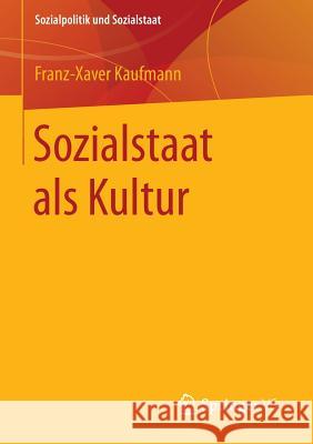 Sozialstaat ALS Kultur: Soziologische Analysen II Kaufmann, Franz-Xaver 9783531173016 Vs Verlag F R Sozialwissenschaften