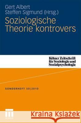 Soziologische Theorie Kontrovers Albert, Gert 9783531173375 VS Verlag